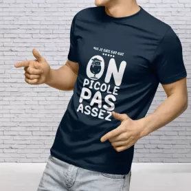 On picole pas assez ! - Teejii - T-shirts personnalisés à Verviers