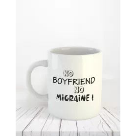No Boyfriend No migraine Teejii c'est l'impression de vos mugs à Verviers