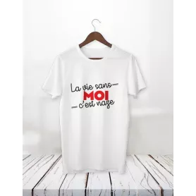 La vie sans moi - Teejii - personnalisation de t-shirts à Verviers